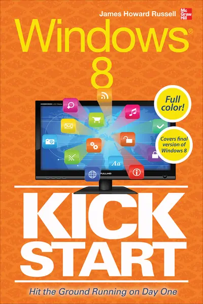 Windows 8 Kickstart Windows 8 Kickstart