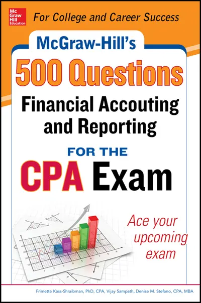 McGraw-Hill Education 500 Financial Accounting and Reporting Questions for the CPA Exam