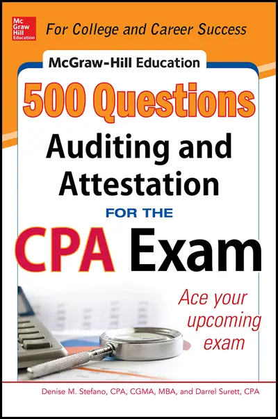 McGraw-Hill Education 500 Auditing and Attestation Questions for the CPA Exam McGraw-Hill Education 500 Auditing and Attestation Questions for the CPA Exam