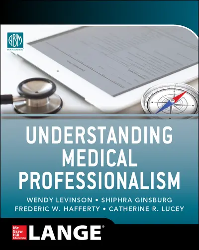 Understanding Medical Professionalism Understanding Medical Professionalism