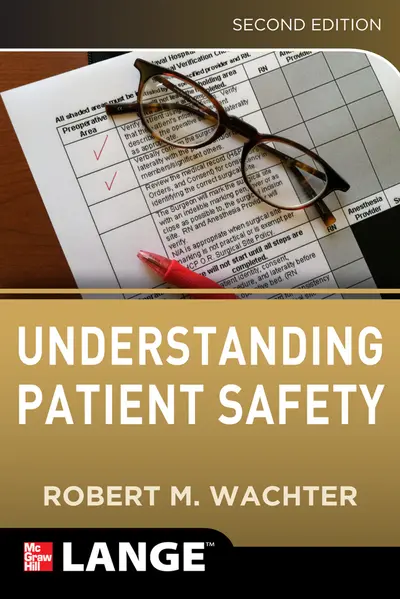 Understanding Patient Safety, Second Edition Understanding Patient Safety, Second Edition