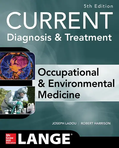 CURRENT Occupational and Environmental Medicine 5/E CURRENT Occupational and Environmental Medicine 5/E