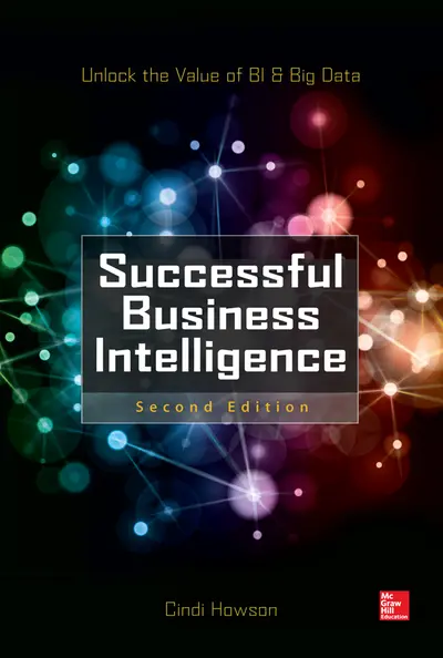 Successful Business Intelligence, Second Edition Successful Business Intelligence, Second Edition