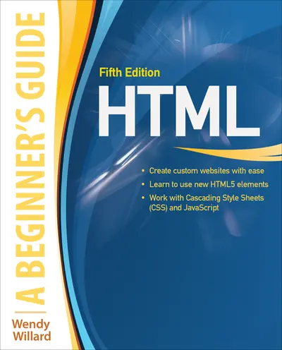 HTML: A Beginner's Guide, Fifth Edition HTML: A Beginner's Guide, Fifth Edition