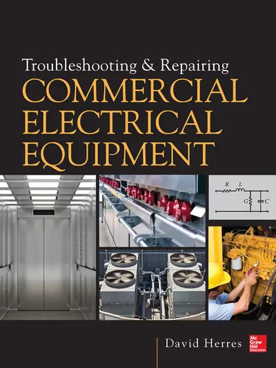 Troubleshooting and Repairing Commercial Electrical Equipment Troubleshooting and Repairing Commercial Electrical Equipment