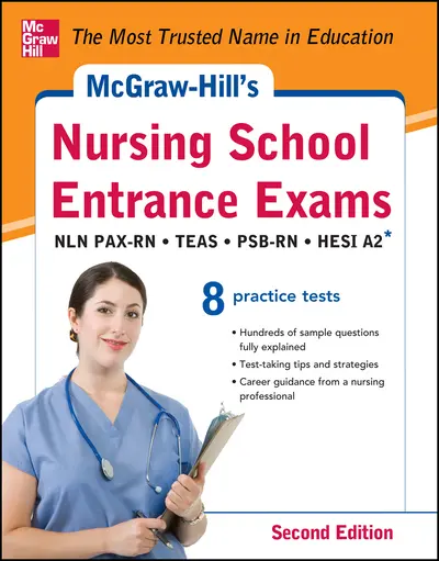 McGraw-Hill's Nursing School Entrance Exams, Second Edition McGraw-Hill's Nursing School Entrance Exams, Second Edition