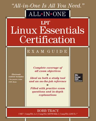LPI Linux Essentials Certification All-in-One Exam Guide LPI Linux Essentials Certification All-in-One Exam Guide