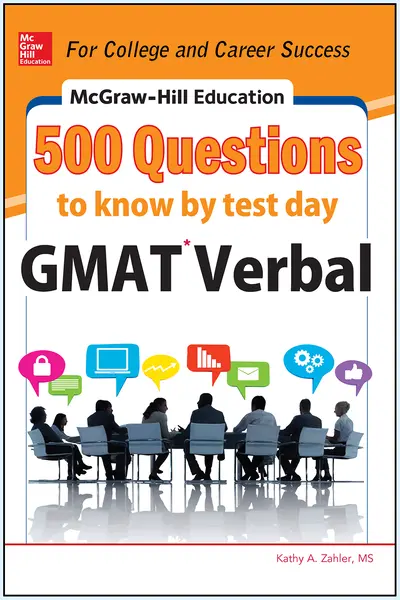 McGraw-Hill Education 500 GMAT Verbal Questions to Know by Test Day McGraw-Hill Education 500 GMAT Verbal Questions to Know by Test Day