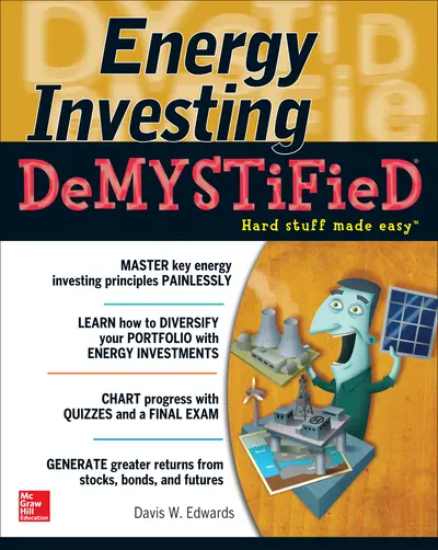 Energy Investing DeMystified Energy Investing DeMystified