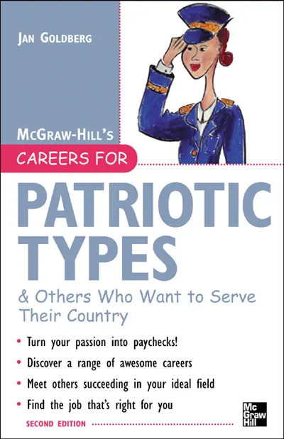 Careers for Patriotic Types & Others Who Want to Serve Their Country, Second ed. Careers for Patriotic Types & Others Who Want to Serve Their Country, Second ed.