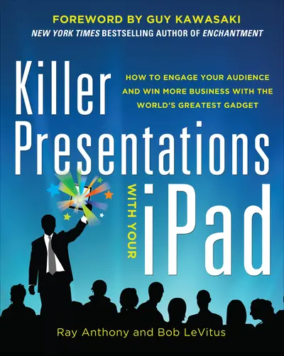 Killer Presentations with Your iPad: How to Engage Your Audience and Win More Business with the World’s Greatest Gadget Killer Presentations with Your iPad: How to Engage Your Audience and Win More Business with the World’s Greatest Gadget