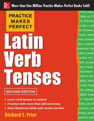 Practice Makes Perfect Latin Verb Tenses, 2nd Edition