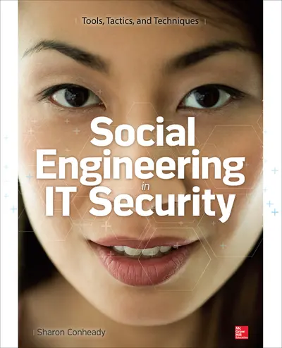 Social Engineering in IT Security: Tools, Tactics, and Techniques Social Engineering in IT Security: Tools, Tactics, and Techniques