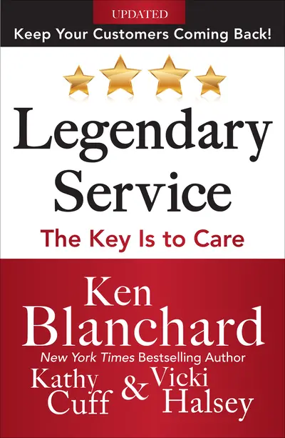 Legendary Service: The Key is to Care Legendary Service: The Key is to Care