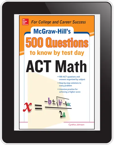 500 ACT Math Questions to Know by Test Day 500 ACT Math Questions to Know by Test Day