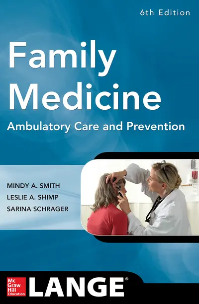 Family Medicine: Ambulatory Care and Prevention, Sixth Edition Family Medicine: Ambulatory Care and Prevention, Sixth Edition