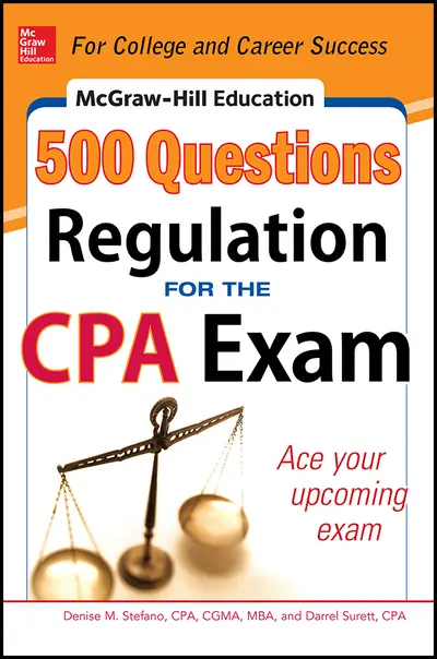 McGraw-Hill Education 500 Regulation Questions for the CPA Exam McGraw-Hill Education 500 Regulation Questions for the CPA Exam