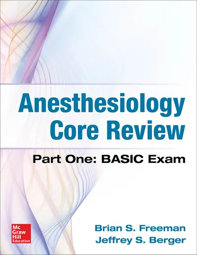 Anesthesiology Core Review Anesthesiology Core Review