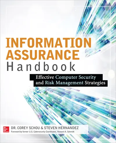 Information Assurance Handbook: Effective Computer Security and Risk Management Strategies Information Assurance Handbook: Effective Computer Security and Risk Management Strategies