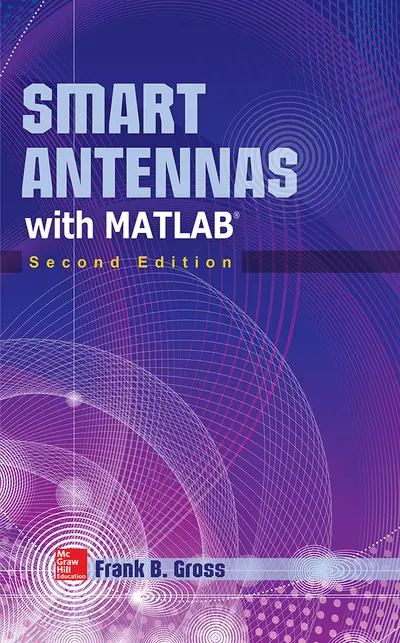 Smart Antennas with MATLAB, Second Edition Smart Antennas with MATLAB, Second Edition