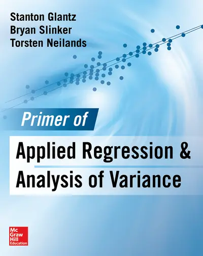 Primer of Applied Regression & Analysis of Variance, Third Edition Primer of Applied Regression & Analysis of Variance, Third Edition