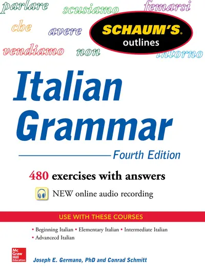 Schaum's Outline of Italian Grammar, 4th Edition Schaum's Outline of Italian Grammar, 4th Edition