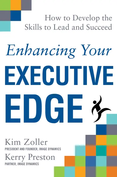 Enhancing Your Executive Edge: How to Develop the Skills to Lead and Succeed Enhancing Your Executive Edge: How to Develop the Skills to Lead and Succeed
