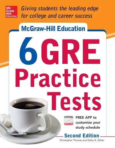 McGraw-Hill Education 6 GRE Practice Tests, 2nd Edition McGraw-Hill Education 6 GRE Practice Tests, 2nd Edition