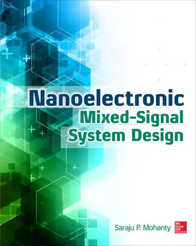 Nanoelectronic Mixed-Signal System Design Nanoelectronic Mixed-Signal System Design
