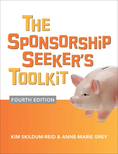 The Sponsorship Seeker's Toolkit, Fourth Edition The Sponsorship Seeker's Toolkit, Fourth Edition