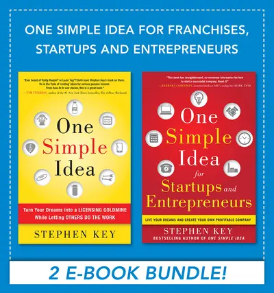 One Simple Idea for Franchises, Startups and Entrepreneurs One Simple Idea for Franchises, Startups and Entrepreneurs