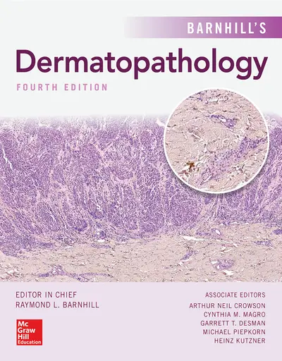 Barnhill's Dermatopathology, Fourth Edition Barnhill's Dermatopathology, Fourth Edition