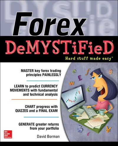 Forex DeMYSTiFieD: A Self-Teaching Guide Forex DeMYSTiFieD: A Self-Teaching Guide