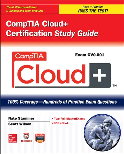 CompTIA Cloud+ Certification Study Guide (Exam CV0-001) CompTIA Cloud+ Certification Study Guide (Exam CV0-001)