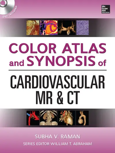 Color Atlas and Synopsis of Cardiovascular MR and CT (SET 2) Color Atlas and Synopsis of Cardiovascular MR and CT (SET 2)