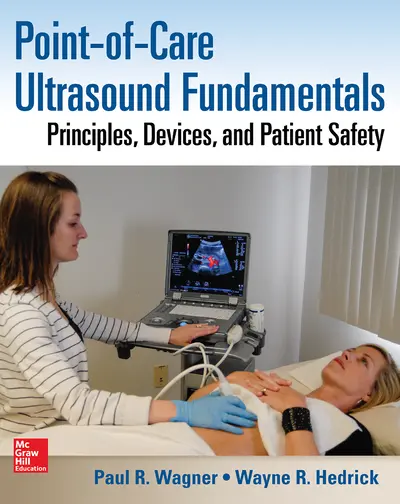 Point-of-Care Ultrasound Fundamentals: Principles, Devices, and Patient Safety Point-of-Care Ultrasound Fundamentals: Principles, Devices, and Patient Safety