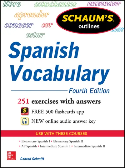 Schaum's Outline of Spanish Vocabulary, 4th Edition Schaum's Outline of Spanish Vocabulary, 4th Edition