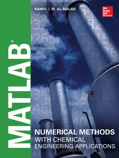 MATLAB Numerical Methods with Chemical Engineering Applications MATLAB Numerical Methods with Chemical Engineering Applications