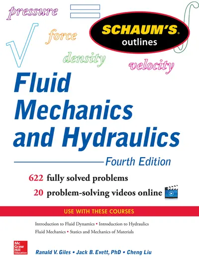 Schaum’s Outline of Fluid Mechanics and Hydraulics, 4th Edition Schaum’s Outline of Fluid Mechanics and Hydraulics, 4th Edition