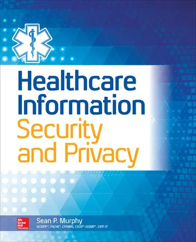 Healthcare Information Security and Privacy Healthcare Information Security and Privacy