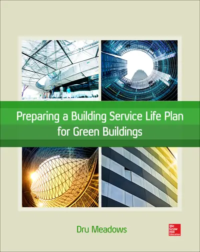Preparing a Building Service Life Plan for Green Buildings Preparing a Building Service Life Plan for Green Buildings