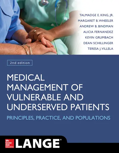 Medical Management of Vulnerable and Underserved Patients: Principles, Practice, Populations, Second Edition Medical Management of Vulnerable and Underserved Patients: Principles, Practice, Populations, Second Edition
