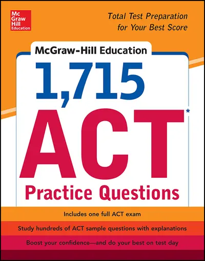 McGraw-Hill Education 1,715 ACT Practice Questions McGraw-Hill Education 1,715 ACT Practice Questions
