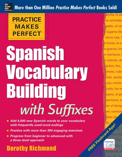 Practice Makes Perfect Spanish Vocabulary Building with Suffixes