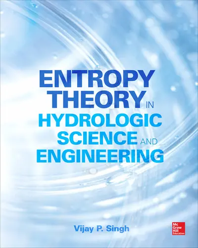 Entropy Theory in Hydrologic Science and Engineering Entropy Theory in Hydrologic Science and Engineering