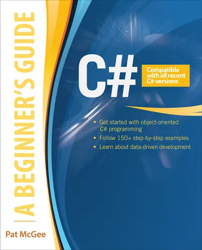 C#: A Beginner's Guide C#: A Beginner's Guide