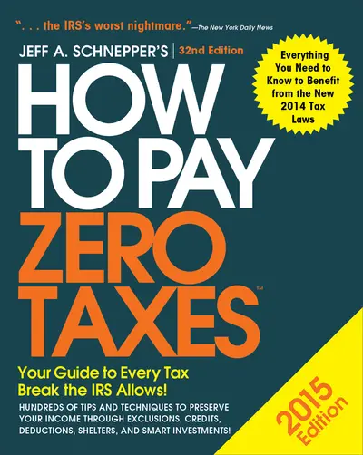 How to Pay Zero Taxes 2015: Your Guide to Every Tax Break the IRS Allows How to Pay Zero Taxes 2015: Your Guide to Every Tax Break the IRS Allows