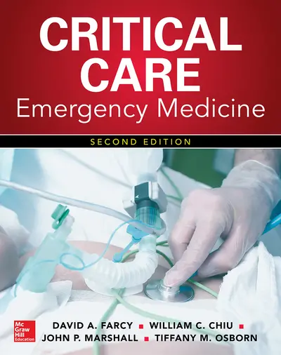 Critical Care Emergency Medicine, Second Edition Critical Care Emergency Medicine, Second Edition