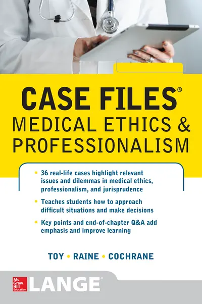 Case Files Medical Ethics and Professionalism Case Files Medical Ethics and Professionalism