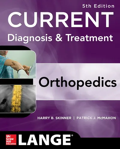 CURRENT Diagnosis & Treatment in Orthopedics, Fifth Edition CURRENT Diagnosis & Treatment in Orthopedics, Fifth Edition